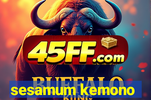 sesamum kemono